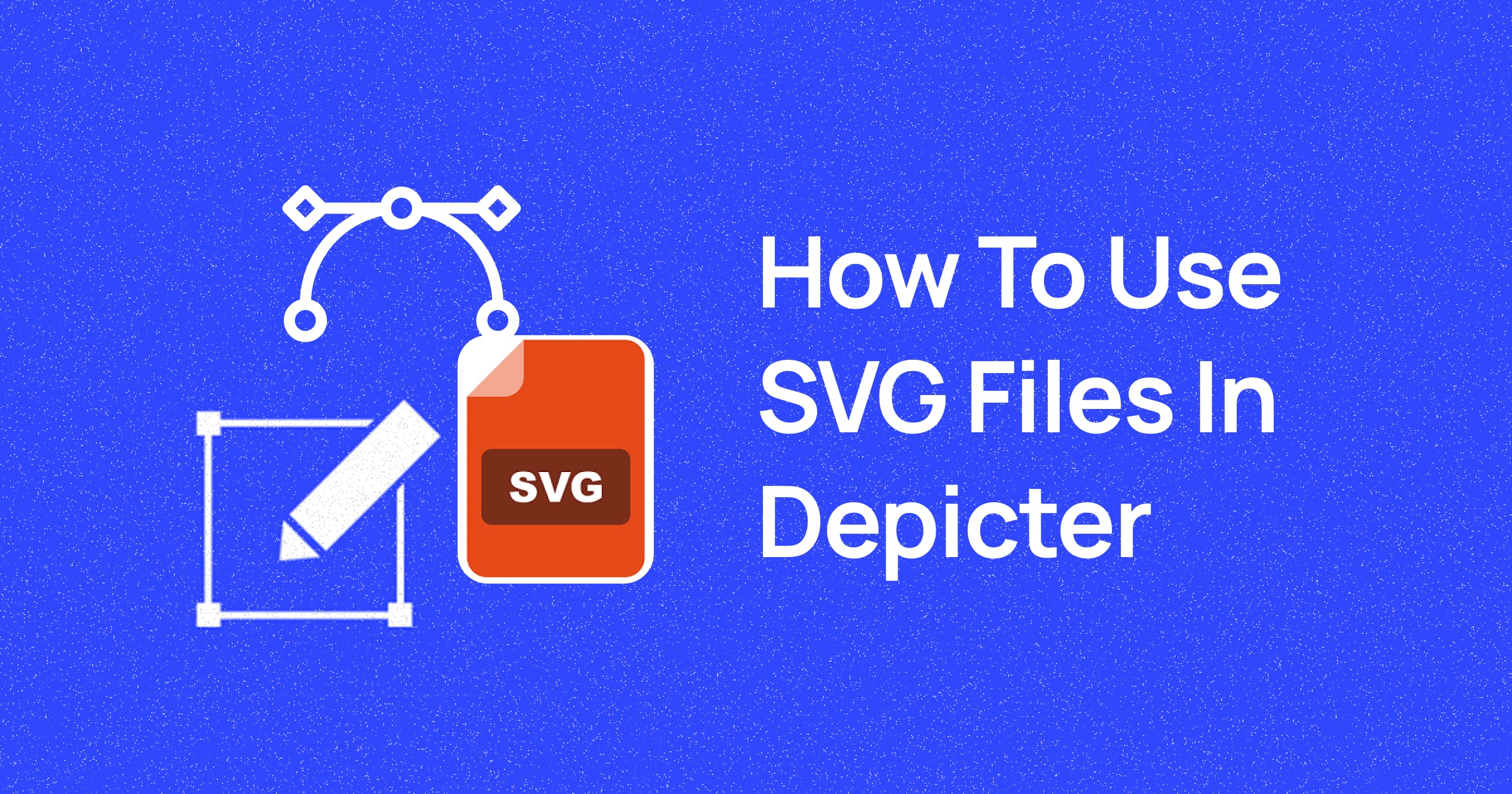 How to Use SVG Files in Depicter-min